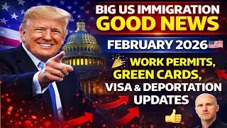 Major US Immigration Updates February 2026 | Visas, Permits, Status Rules