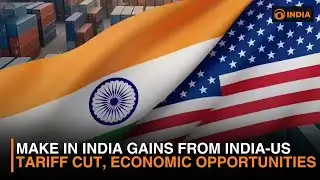 Make in India Gains from India-US Tariff Cut, Economic Opportunities