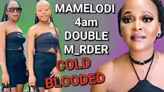 MAMELODI DOUBLE MURDER: TWO COUSINS SHOT DEAD AT 4am AFTER A NIGHT OUT