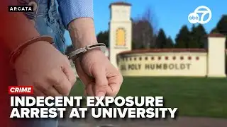 Man arrested for allegedly exposing himself to Cal Poly Humboldt students