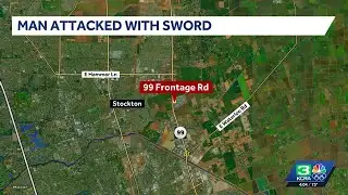 Man attacks person with sword, torch, Stockton police say