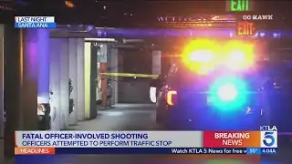 Man fatally shot during Santa Ana traffic stop