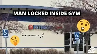 Man locked inside 24-hour fitness