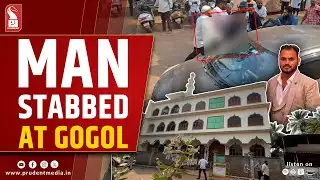 Man Stabbed Outside Gogol Masjid, Victim Succumbs; Two Detained