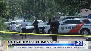 Man wanted for killing mother in Jackson: police