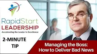Managing the Boss   How to Deliver Bad News