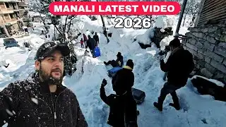 Manali Latest Video After Snowfall Manali Current Situation 2026