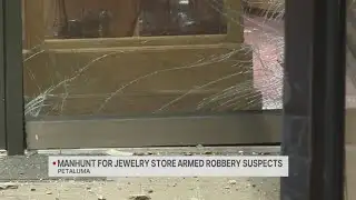 Manhunt for brazen armed robbery at Petaluma jewelry store