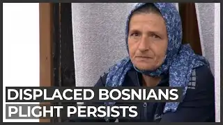 Many displaced continue to struggle, decades after Bosnian war