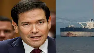 Marco Rubio: Seizing Iranian Shadow Fleet Tankers Carrying Oil 