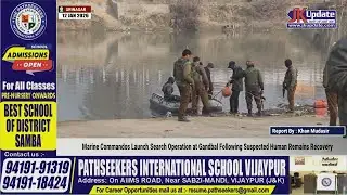 Marine Commandos Launch Search Operation at Gandbal Following Suspected Human Remains Recovery