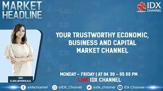 MARKET HEADLINES 2 JUNI 2021 - IDX CHANNEL LIVE