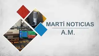 Martí Noticias AM