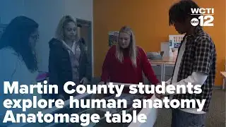 Martin County students explore human anatomy in 3D with Anatomage table