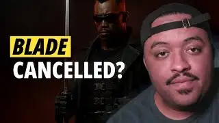 Marvel’s Blade May Never Happen