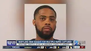 Maryland man wanted for multiple rapes captured
