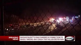 Massachusetts man charged in connection with wrong-way crash that killed Exeter man