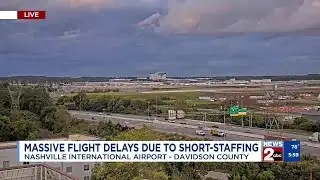 Massive flight delays at BNA due to short staffing