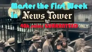 Master the First Week in News Tower - Beginners Guide to Guarantee 40k Sales