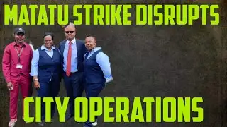 Matatu Strike Disrupts City Operations!!!