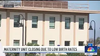 Maternity unit closing due to low birth rates in Riverside County