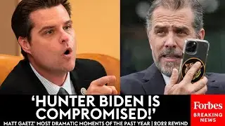 Matt Gaetz’ Most Dramatic Moments Of The Year | 2022 Rewind