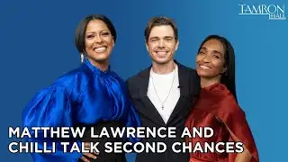Matthew Lawrence and Chilli Talk Second Chances