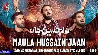 Maula Hussain Jaan | Nadeem Sarwar, Ali Shanawar & Ali Jee | 2026 / 1447