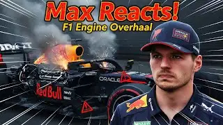 Max Verstappen Reacts to F1 Engine Overhaul