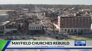 Mayfield churches rebuild