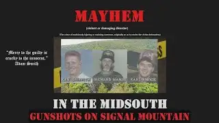 Mayhem in the Midsouth | Gunshots on Signal Mountain