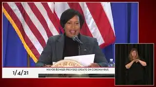 Mayor Bowser Provides Situational Update, 1/4/21