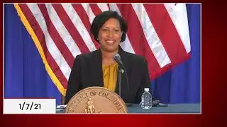 Mayor Bowser Provides Situational Update, 1/7/21