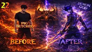 MC Will Destroy Everyone After Awakening His Ability, To Him Everyone Looks Like A Pig ( Part - 22 )