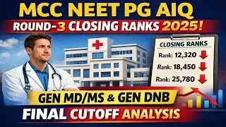 MCC NEET PG AIQ Round-3 Closing Ranks 2025 | GEN MD/MS & GEN DNB Final Cutoff Analysis