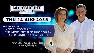 McKnight Tonight Thursday 14 August 2025