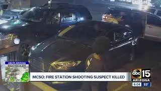 MCSO: Fire station shooting suspect killed