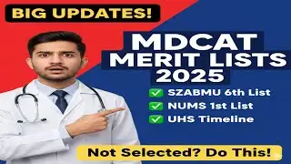 MDCAT MERIT LIST UPDATE SZABMU • NUMS • UHS ❗ IMPORTANT NEWS 