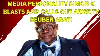 Media Personality Simon-K Blasts And Calls Out Arise TV Reuben Abati