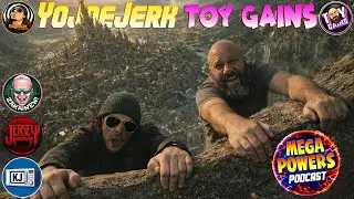 Mega-Powers Podcast * TNT * Toy News * with The Whole Crew!!!