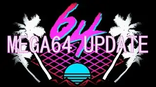 MEGA64 UPDATE! JANUARY 15 2016