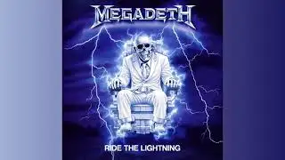 Megadeth - Ride The Lightning (Improved & VFX)