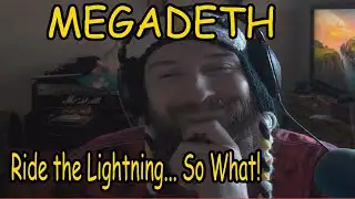 Megadeth - Ride The Lightning (Very Serious Reaction)