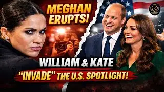 Meghan Markle ‘Furious’ as Prince William and Kate Step Into the U.S. Spotlight
