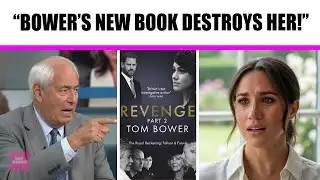 Meghan PANICS Over Tom Bower’s Shocking ‘Revenge Part Two’ – Royal Secrets Exposed!