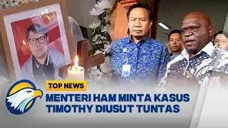 Menteri HAM Minta Kematian Timothy Diusut Tuntas - [Top News]