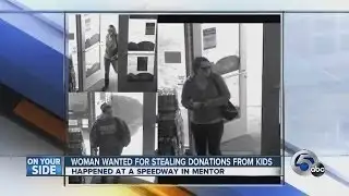 Mentor woman wanted for stealing donations jar for kids