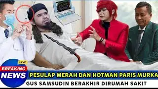 Merinding !! Pesulap Merah Murka, Bikin Gus Samsudin Terbaring Dirumah Sakit