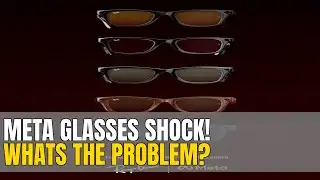 Meta Smart Glasses SHOCK! Global Sales HALTED! #TechNews
