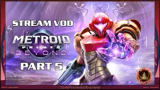 Metroid Prime 4 [PART 5]